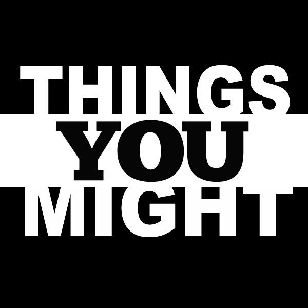 Things You Might